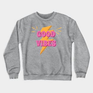 Good Vibes Crewneck Sweatshirt